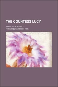 The Countess Lucy; Singular or Plural?