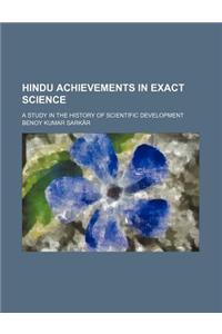 Hindu Achievements in Exact Science; A Study in the History of Scientific Development