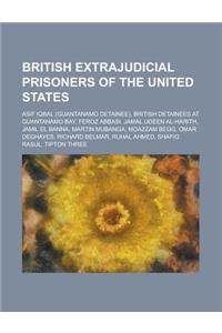 British Extrajudicial Prisoners of the United States