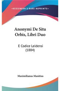 Anonymi de Situ Orbis, Libri Duo