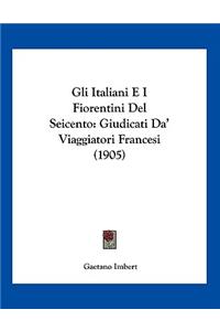 Gli Italiani E I Fiorentini del Seicento