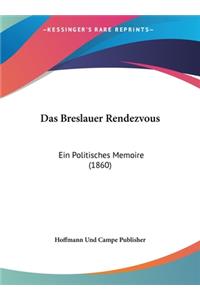 Das Breslauer Rendezvous: Ein Politisches Memoire (1860)