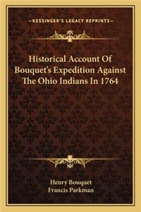 Historical Account of Bouquet's Expedition Against the Ohio Indians in 1764