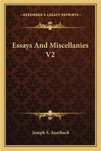 Essays and Miscellanies V2