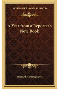 A Year from a Reporter's Note Book