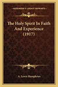 Holy Spirit in Faith and Experience (1917)