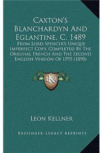 Caxton's Blanchardyn and Eglantine, C. 1489