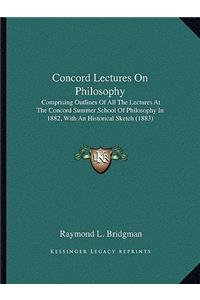 Concord Lectures on Philosophy