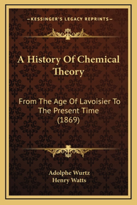 A History Of Chemical Theory