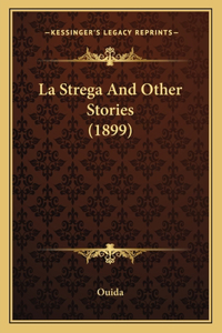 La Strega And Other Stories (1899)