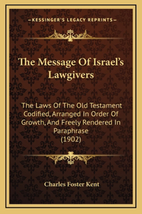 The Message of Israel's Lawgivers