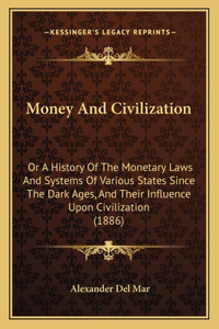 Money And Civilization
