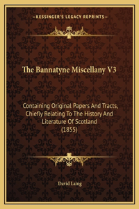 The Bannatyne Miscellany V3