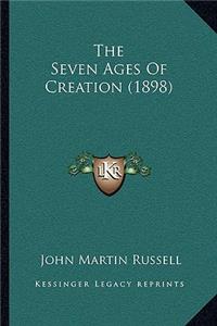 The Seven Ages Of Creation (1898)