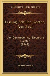 Lessing, Schiller, Goethe, Jean Paul