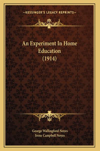 An Experiment In Home Education (1914)