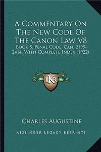 Commentary On The New Code Of The Canon Law V8