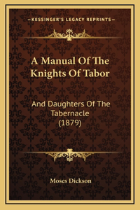 A Manual Of The Knights Of Tabor