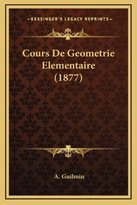 Cours De Geometrie Elementaire (1877)