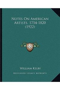 Notes On American Artists, 1754-1820 (1922)