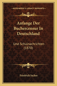 Anfange Der Buchercensur In Deutschland