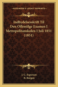 Indbydelsesskrift Til Den Offentilge Examen I Metropolitanskolen I Juli 1851 (1851)