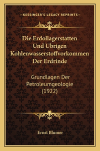Die Erdollagerstatten Und Ubrigen Kohlenwasserstoffvorkommen Der Erdrinde