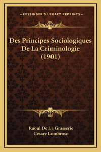 Des Principes Sociologiques De La Criminologie (1901)