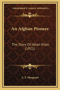 An Afghan Pioneer