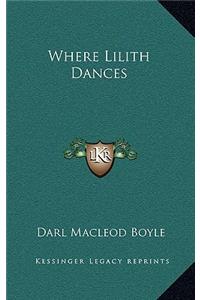 Where Lilith Dances