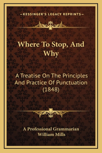 Where To Stop, And Why