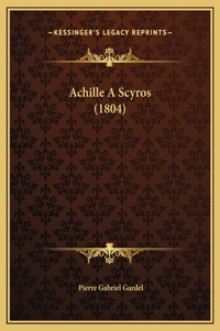 Achille A Scyros (1804)