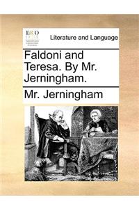 Faldoni and Teresa. by Mr. Jerningham.