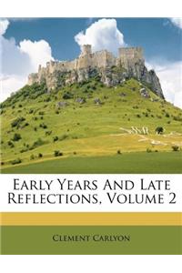 Early Years and Late Reflections, Volume 2