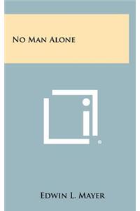 No Man Alone