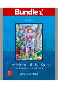 Gen Combo the Moral of the Story: Introduction Ethics; Connect Access Card