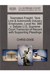 Teamsters Freight, Tank Line & Automobile Industry Employees, Local No. 988 V. Sabala U.S. Supreme Court Transcript of Record with Supporting Pleadings