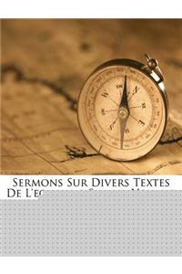 Sermons Sur Divers Textes de L'Ecriture Sainte, Volume 3...