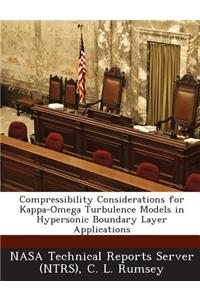 Compressibility Considerations for Kappa-Omega Turbulence Models in Hypersonic Boundary Layer Applications