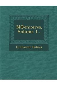 M Emoires, Volume 1...