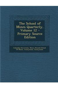 The School of Mines Quarterly, Volume 12