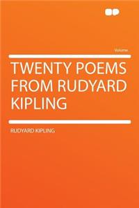 Twenty Poems from Rudyard Kipling