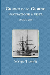 Giorno Dopo Giorno. Navigazione a Vista. Luglio 2006