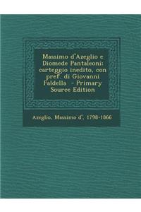 Massimo d'Azeglio e Diomede Pantaleoni; carteggio inedito, con pref. di Giovanni Faldella