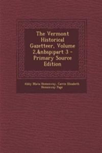 The Vermont Historical Gazetteer, Volume 2, Part 3
