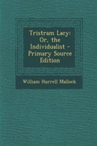 Tristram Lacy: Or, the Individualist