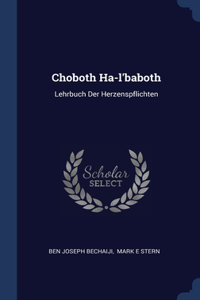Choboth Ha-l'baboth: Lehrbuch Der Herzenspflichten