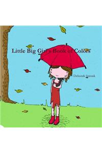 Little Big Girl's Book of Colors