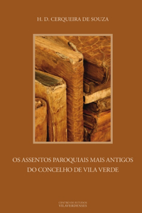 OS Assentos Paroquiais Mais Antigos Do Concelho De Vila Verde