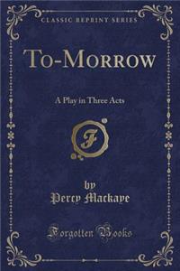 To-Morrow